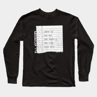 The Way, Truth, & Life Long Sleeve T-Shirt